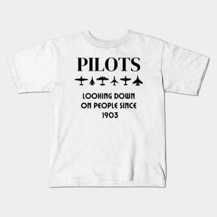 Pilots Looking Down on People Since 1903 Funny Pilots Gift Kids T-Shirt